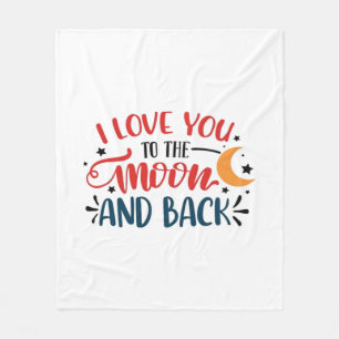 I Love You To The Moon And Back Romantic Lettering Fleece Blanket