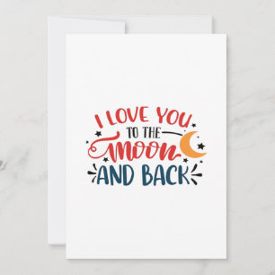 I Love You To The Moon And Back Romantic Lettering Holiday Card