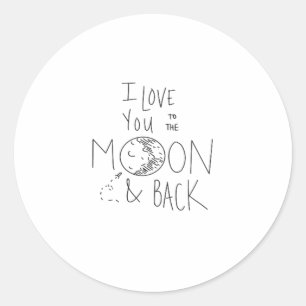I Love You To The Moon And Back Signature Love Des Classic Round Sticker