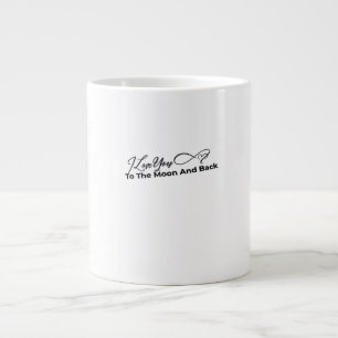 I Love You To The Moon And Back Simple Love Design Large Coffee Mug