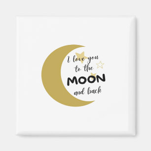 I Love You To The Moon And Back Simple Timeless De Magnet