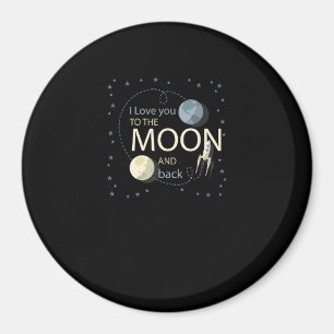 I Love You To The Moon And Back Sincere Design  Magnet