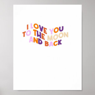 I Love You To The Moon And Back Sincere Love Aesth Poster
