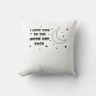 I Love You To The Moon And Back Sweet Timeless Sty Cushion