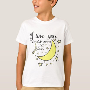 I love you to the moon and back T-Shirt