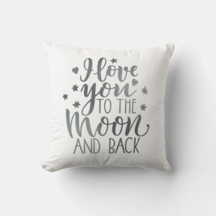 I Love You To The Moon And Back Timeless Appeal Cushion