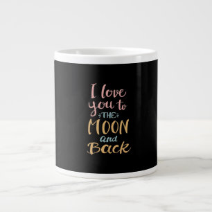 I Love You To The Moon And Back Timeless Appeal  Large Coffee Mug