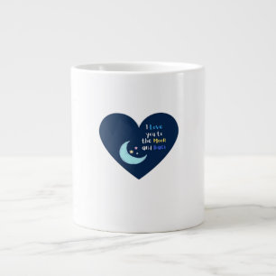 I Love You To The Moon And Back Timeless Classic D Large Coffee Mug