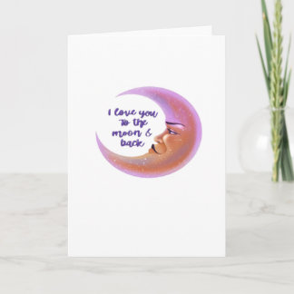 I Love You To The Moon And Back Timeless Love Styl Card