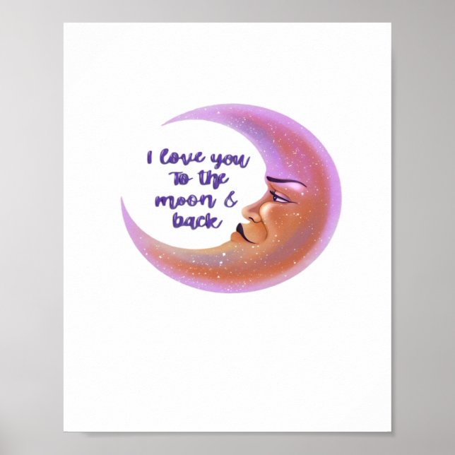 I Love You To The Moon And Back Timeless Love Styl Poster (Front)