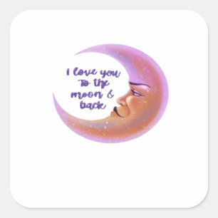 I Love You To The Moon And Back Timeless Love Styl Square Sticker