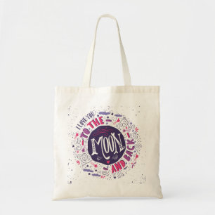 I Love You To The Moon And Back Tote Bag