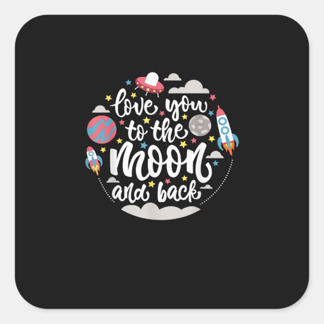 I Love You To The Moon And Back Valentines Day Des Square Sticker (Front)