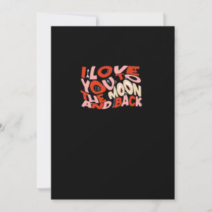 I Love You To The Moon And Back Valentines Design  Holiday Card