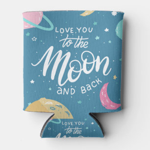 I Love You To The Moon & Back Can Cooler