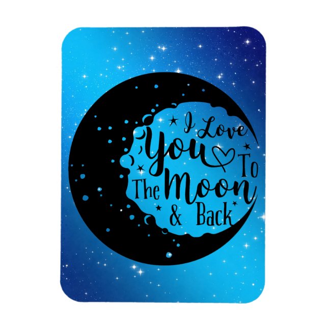 I Love You To The Moon & Back Magnet (Vertical)