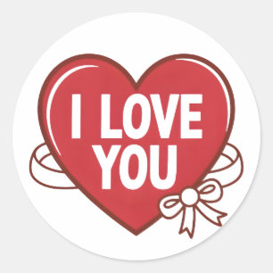 I Love You Valentine Day  Classic Round Sticker