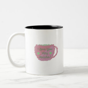 I Love You Very Matcha Two-Tone Coffee Mug