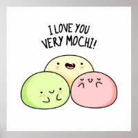 I Love You Very Mochi Funny Food Pun