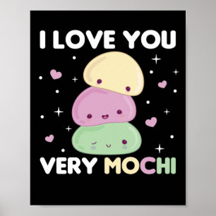 I Love You Very Mochi Kawaii Mochi Ice Cream Poster