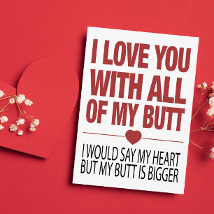 I Love You With All My Butt Funny Valentines Card