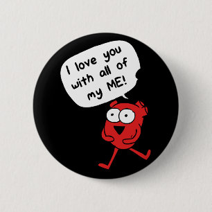I Love You With All My Me – Cute Valentine 6 Cm Round Badge