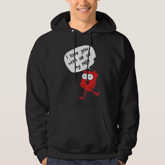I Love You With All My Me – Cute Valentine Hoodie (Front)