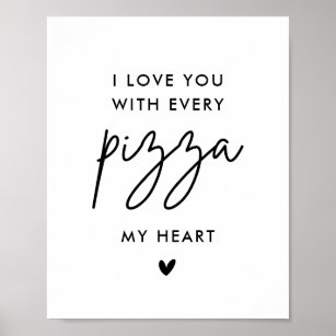 I love You with Every Pizza My heart Pizza Wedding Poster