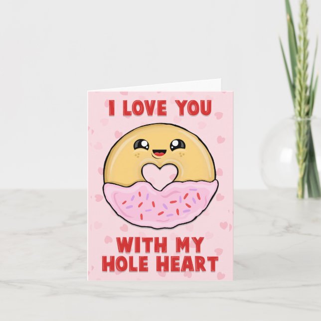 I love you with my hole heart - cute donut card (Front)