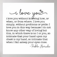I Love You without knowing how or when pablo quote
