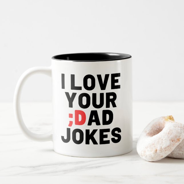 I Love Your Dad Jokes Two-Tone Coffee Mug (With Donut)