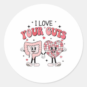 I Love Your Guts Nurse Retro Gi Nurse Valentines D Classic Round Sticker