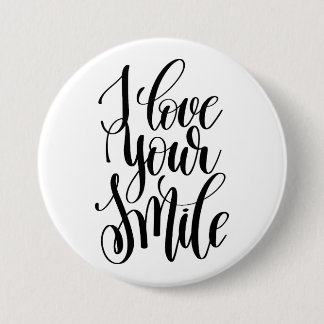 I Love Your Smile 7.5 Cm Round Badge