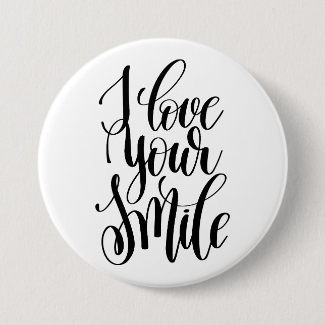 I Love Your Smile 7.5 Cm Round Badge (Front)