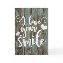 I Love Your Smile Rustic Wood Chalk Typography