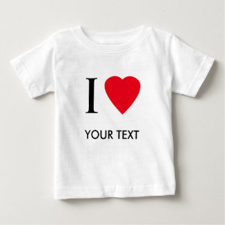 I Love (your text) Customised Apparel Baby T-Shirt