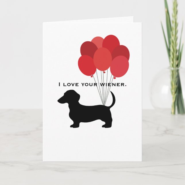 I Love Your Wiener Valentine's Day Card (Front)