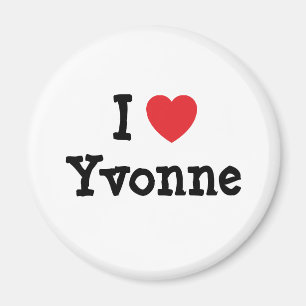 I love Yvonne heart T-Shirt Magnet