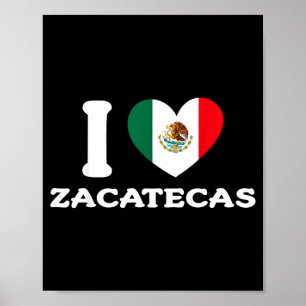I love zacatecas heart mexico flag  poster