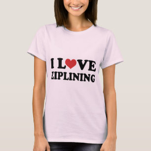 I Love Ziplining T-Shirt