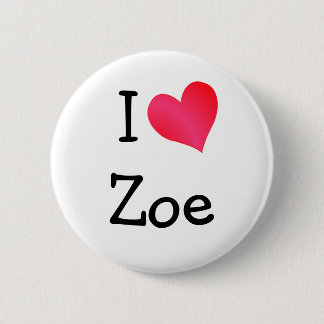 I Love Zoe 6 Cm Round Badge