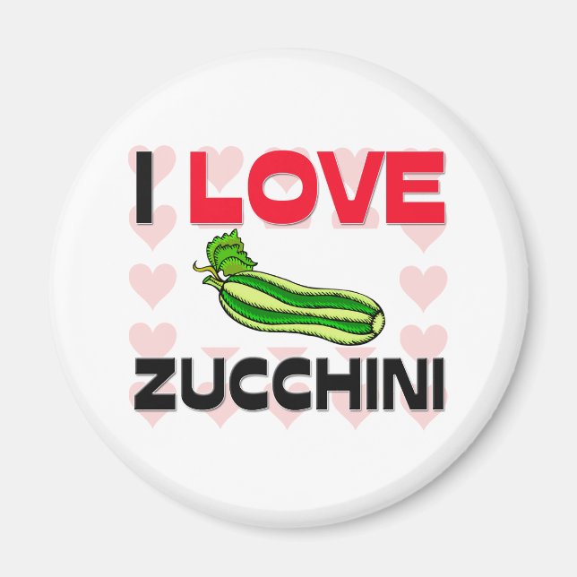 I Love Zucchini Magnet (Front)