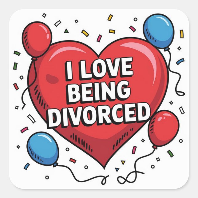 I loved being divorced read heart balloon confetti square sticker (Front)