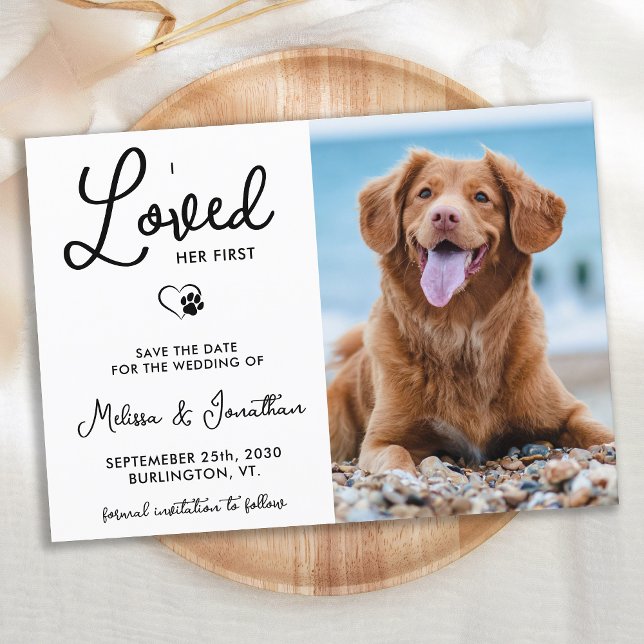I Loved Her First Custom Photo Pet Wedding Dog  Save The Date (Creator Uploaded)
