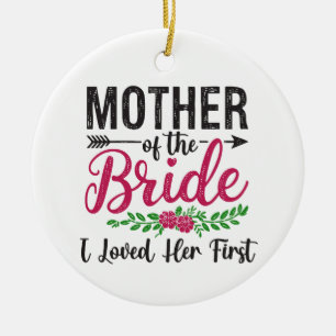 I Loved Her First Mother Of The Bride Groom Flower Ceramic Tree Decoration