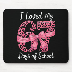 I Loved My 67 Days Of School Coquette Girls Women  Mouse Pad