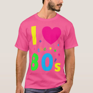 I Lovehe 80s funny T-Shirt