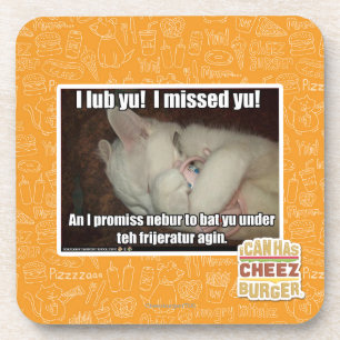 I lub Yu! I missed  yu! Coaster