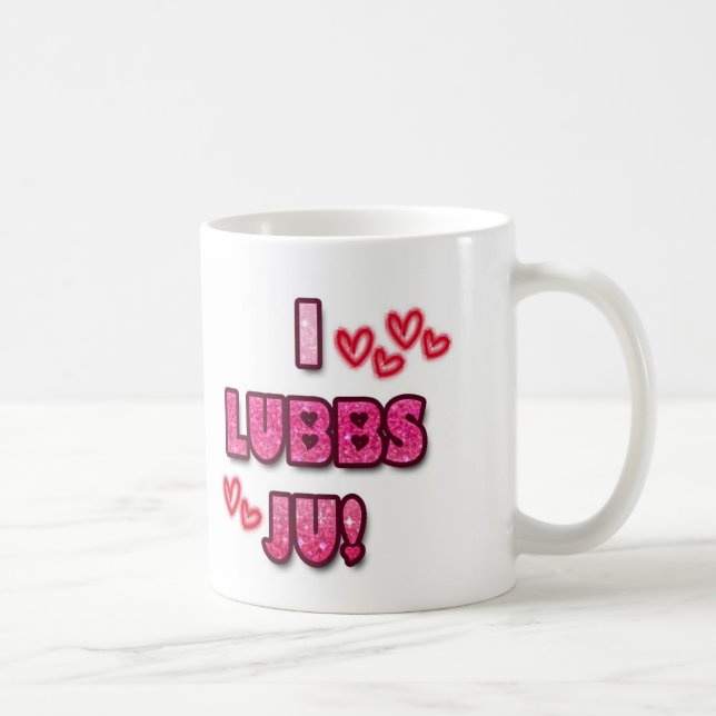 I Lubbs Ju! Coffee Mug (Right)