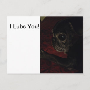 "I Lubs You" Card